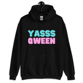 Yasss Qween Unisex Hoodie